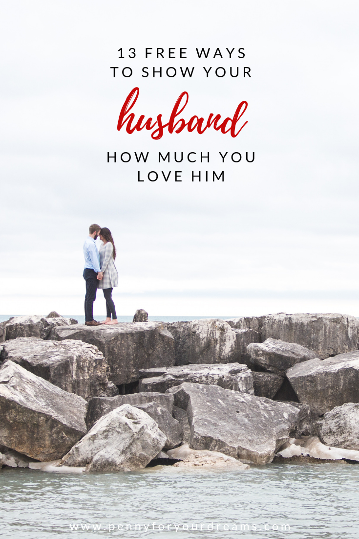 13 Free Ways to Show Your Husband How Much You Love Him