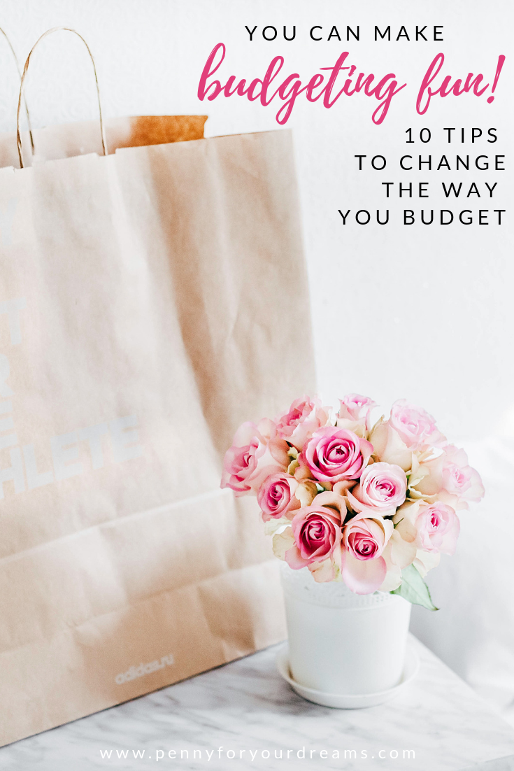 You Can Make Budgeting Fun! | 10 Tips to Change the Way You Budget