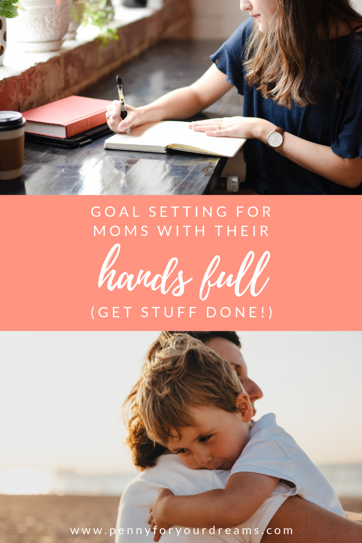 Goal Setting for Moms with Their Hands Full